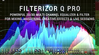 Filterizor Q Pro - 2D/3D Multi Channel Equalizer & Filter Audio Plug-In - UNCUT !