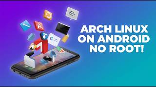 Run Arch Linux on Android Without Root | Full Desktop Linux on Your Phone 2026