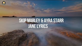 Skip Marley & Ayra Starr-Jane lyrics