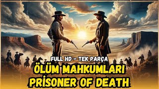 Death Row Prisoners | (Prisoner of Death) Turkish Dubbing Watch | Cowboy Movie | 1955 | with restora