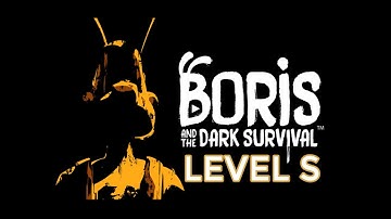 Boris and the Dark Survival Gameplay Walkthrough - Level S | #BorisandtheDarkSurvival