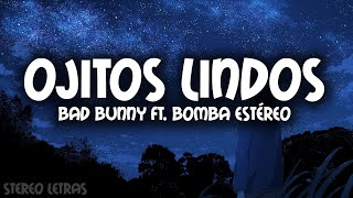 Bad Bunny - Ojitos Lindos (La Letra / Lyrics) ft. Bomba Estéreo