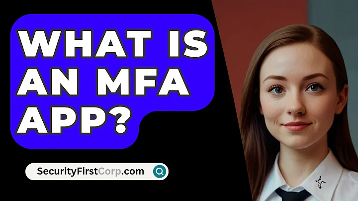 What Is an MFA App? - SecurityFirstCorp.com