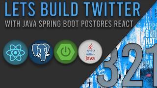 Lets Build Twitter From the Ground Up: Episode 321 || Java, Spring Boot, PostgreSQL and React