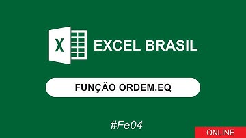 FUNÇÃO ORDEM.EQ - EXCEL BRASIL #FE04
