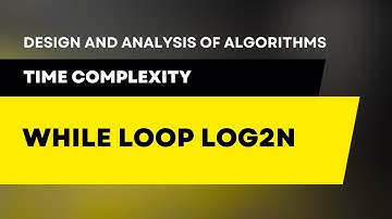 Time Complexity of while loop - log2 n #algorithm #daa #datastructures #datastructuresandalgorithms