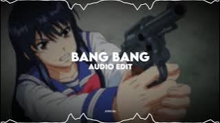 bang bang - jessi j, ariana grande & nicki minaj // audio edit