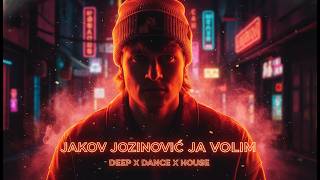 Jakov Jozinović - Ja Volim Club Party Vibe Deep X Dance X House