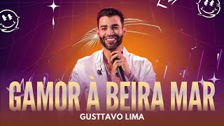 Gusttavo Lima  Amor  Beira Mar  A Cano Que Vai Tocar Seu Corao