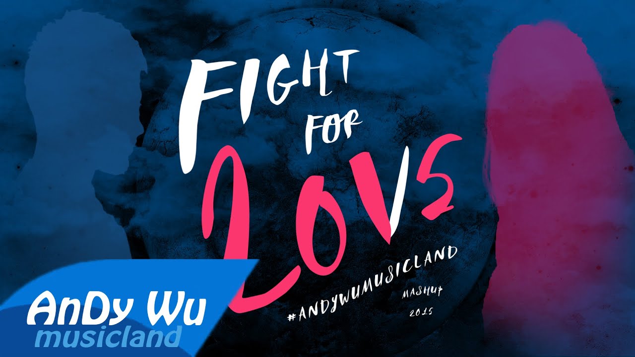 Download Mashup 2015 "Fight For Love" (Best 98 Pop Songs) - #AnDyWuMUSICLAND Mashup