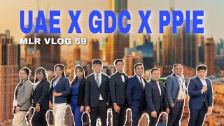 UAE X GDC X PPIE / MLR VLOG 59