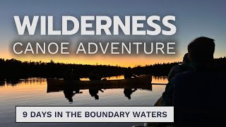 Wilderness Canoe Adventure | 9 Days in the Boundary Waters