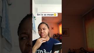 Siri is so mean. #viralshorts #shorts #trending #relatable #funny #fypviral