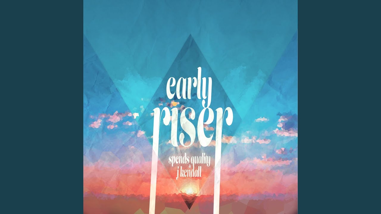 Early Riser