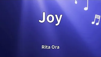 Rita Ora - Joy (Lyrics) Rita Ora - Joy (Lyrics)