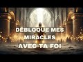 🔴➕Débloque Mes Miracles Avec Ta Foi |Message De Dieu |Message de Dieu Aujourd