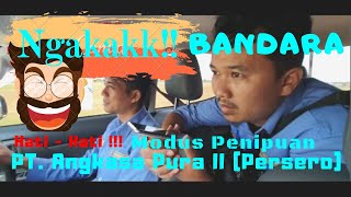 Karyawan Bandara PT Angkasa Pura II di Modusin Penipuan Lowongan PT Angkasa Pura II - NGAKAK🤣