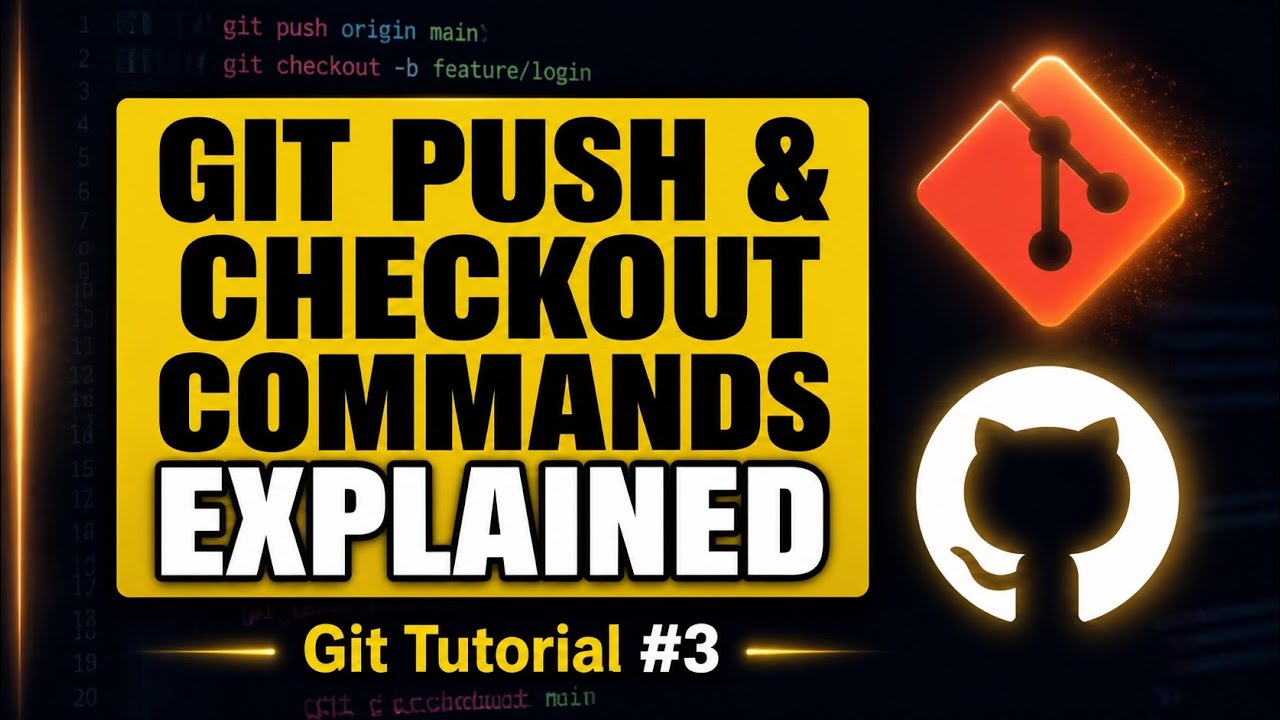Git Push and Checkout Command Explained | Git Tutorial for Beginners ...
