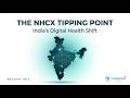 India’s Digital Health Tipping Point | Why NHCX Matters Now