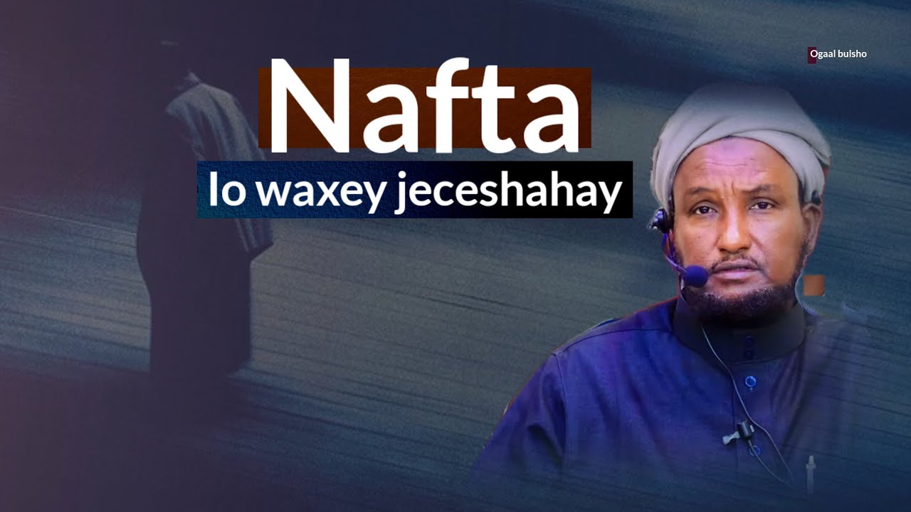 Xakameynta nafta || Sheekh Xuseen Cali 