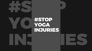 Ugly Truth About Yoga Stop Yoga Injuries