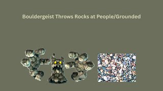 Bouldergeist Throws Rocks At Peoplegrounded