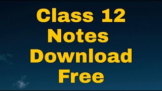HOW TO DOWNLOAD CLASS 12 NOTES & STUDY MATERIAL IN ONE CLICK | DIRECT LINK IN DESCRIPTION | PDF screenshot 1