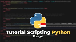 Tutorial Scripting Python Indonesia | Fungsi