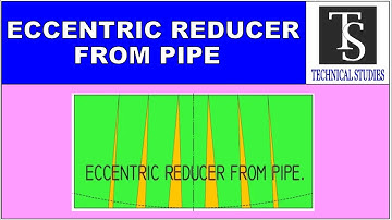 MAKING ECCENTRIC REDUCER FROM PIPE, CALCULATION, LAYUT, MARKING SEQUENCE.