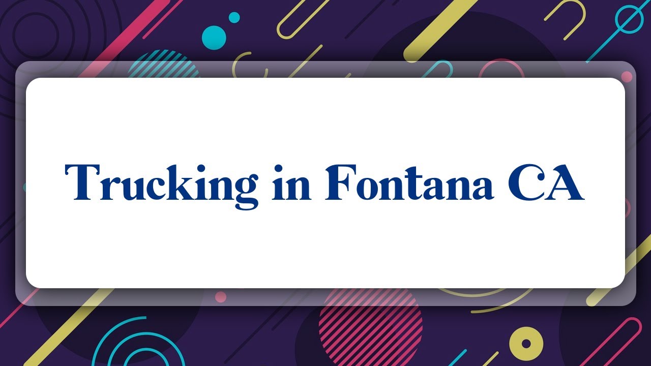 Top 10 Trucking in Fontana, CA YouTube