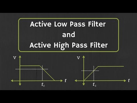 Active Low Pass Filter and Active High Pass Filter Explained