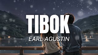 Tibok - Earl Agustin (Lyrics)