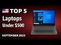 TOP—5. Best Laptops Under $500 August 2025