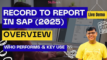 SAP Record To Report Overview 2025 – Job Roles in R2R, Key Uses + S/4HANA Live Demo