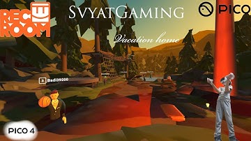 Rec Room | Vacation home | Metaverse on Pico 4 | Virtual Reality