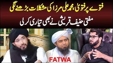 Aik Or Fatwa Ane Wala | Mufti Hanif Qureshi VS Engineer Muhammad Ali Mirza | Sufayn Raza Podcast |