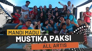 Mandi Madu All Artis Mustika Paksi (LIVE SHOW Cirahab Lumbir Banyumas)