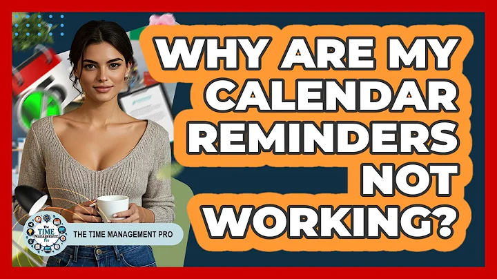 Why Are My Calendar Reminders Not Working?
