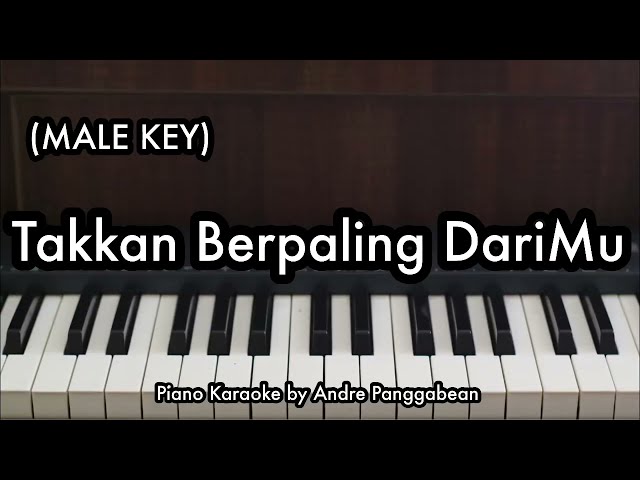 Takkan Berpaling DariMu (MALE KEY) - Rossa | Piano Karaoke by Andre Panggabean class=