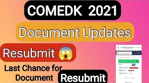 COMEDK 2021 || Latest Document Submission Updates|| Accepted or Resubmit || #comedk