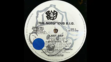 Notorious BIG - Last Day (Feat. Lox) (Original Version)