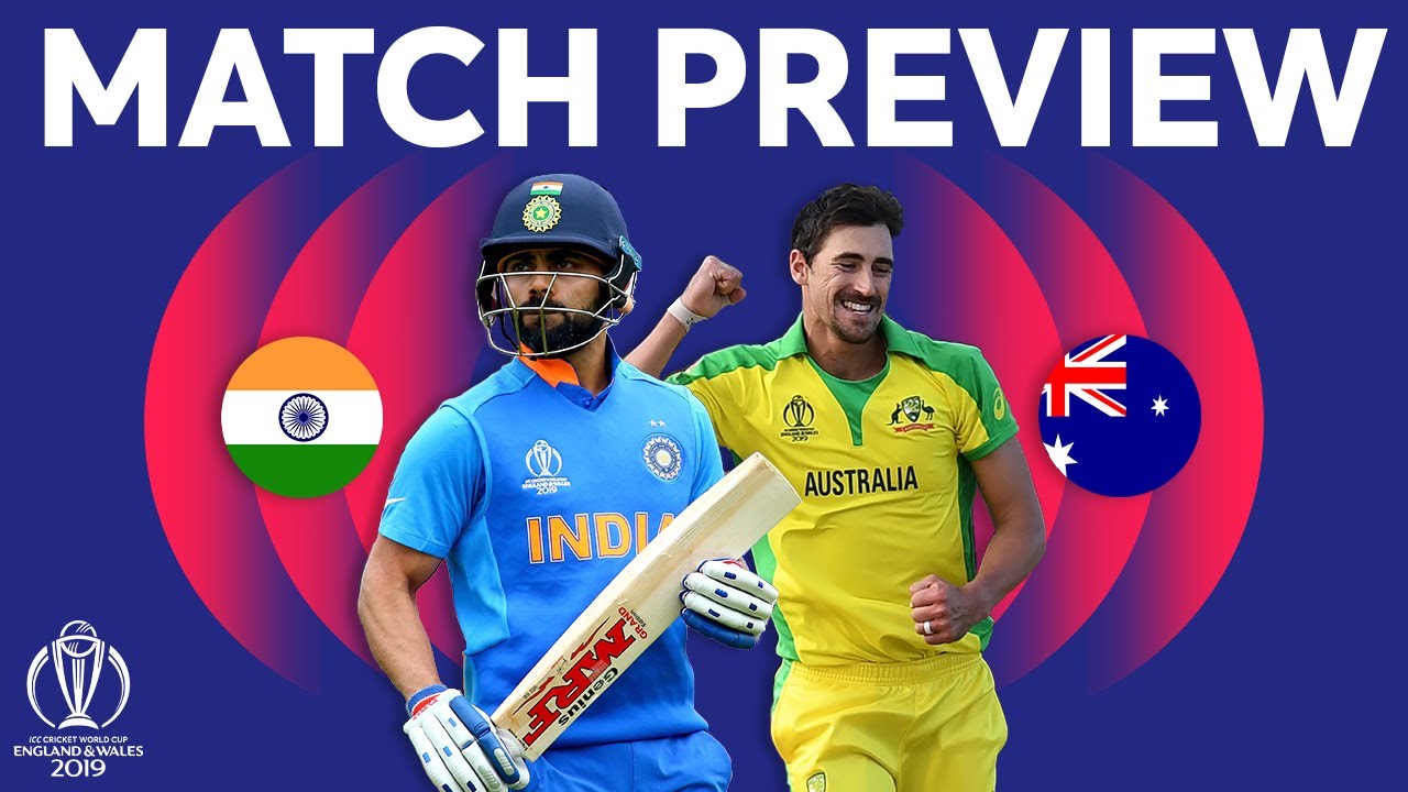 Match Preview India vs Australia ICC Cricket World Cup 2019 YouTube