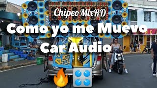 TEMA PARA CHIPEO - Como Yo Me Muevo, Car Audio 🎛️