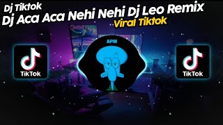 DJ ACA ACA NEHI NEHI DJ LEO REMIX SOUND Danzz?🎟️ VIRAL TIK TOK TERBARU 2023!!
