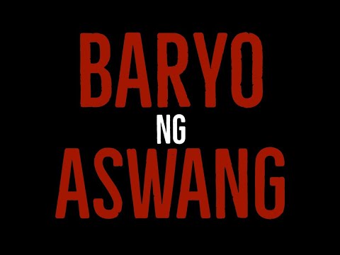 BARYO NG ASWANG I - KWENTONG ASWANG