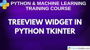 Treeview Widget in Tkinter Explained with Examples