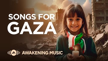 Awakening Music - Songs for Gaza 🇵🇸