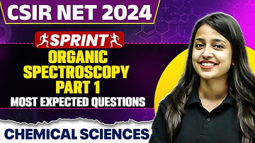 CSIR NET Dec 2024 Chemical Sciences | Organic Spectroscopy Part - 1 | Most Expected Questions | PW