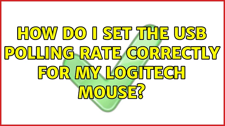 Ubuntu: How do I set the USB polling rate correctly for my Logitech mouse?