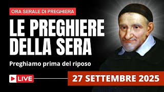 Le Preghiere della Sera di oggi 27 Settembre 2025 - Festa di San Vincenzo de' Paoli